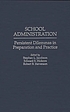 School administration : persistent dilemmas in preparation and practice