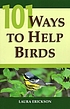 101 ways to help birds 著者：  Laura Erickson 