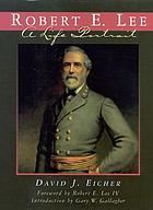 Robert E. Lee : a life portrait