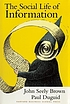 The social life of information de John Seely Brown