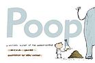 Poop : a natural history of the unmentionable
