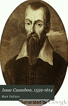 Isaac Casaubon, 1559-1614.