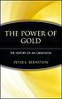 The power of gold : the history of an obsession