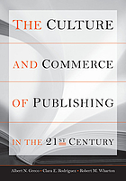 The culture and commerce of publishing in the 21st century