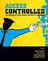 Access controlled : the shaping of power, rights, and rule in cyberspace