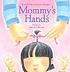 Mommy's hands von Kathryn Lasky