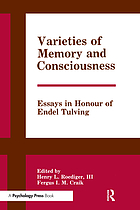 Varieties of memory and consciousness : essays in honour of Endel Tulving