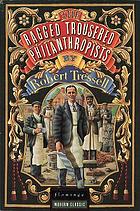 The ragged trousered philanthropists.