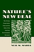 Nature's new deal : the Civilian Conservation... by  Neil M Maher 