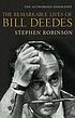 The remarkable lives of Bill Deedes by Stephen Robinson, (Journalist)