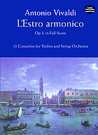 L'estro armonico : op. 3 : 12 concertos for violins and string orchestra