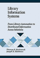 Library information systems : from library automation to distributed information access solutions
