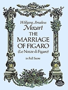 The marriage of Figaro = Le nozze di Figaro