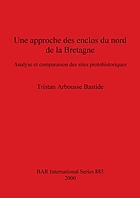 Une approche des enclos du nord de la Bretagne : analyse et comparaison de sites protohistoriques