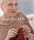 Never too old to knit : beautiful basics for baby... by  Karin Strom 