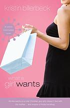 What a girl wants : a novel