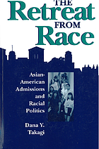 The retreat from race : Asian-American admissions and racial politics