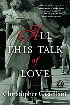 All this talk of love : a novel