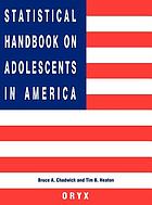 Statistical handbook on adolescents in America