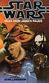 Tales from Jabba's palace 著者： Kevin J Anderson
