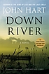 Down river by John Hart