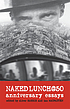 Naked lunch @ 50 : anniversary essays by Oliver Harris