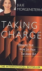 Taking charge : managing your work life from the inside out