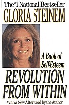 Revolution from within : a book of self-esteem