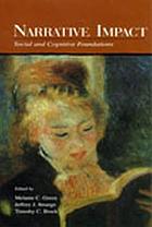Narrative impact : social and cognitive foundations