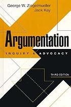Argumentation : inquiry and advocacy