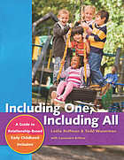 Including one, including all : a guide to relationship-based early childhood inclusion