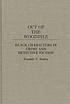 Out of the woodpile : Black characters in crime... von Frankie Y Bailey