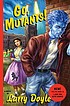 Go, mutants! : a novel by  Larry Doyle 