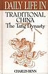 Daily life in traditional China : the Tang dynasty
