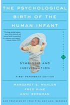 The psychological birth of the human infant : symbiosis and individuation