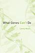 What genes can't do door Lenny Moss