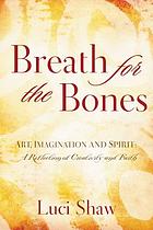 Breath for the bones : art, imagination, and spirit