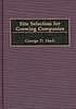 Site selection for growing companies von George D Hack