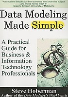 Data modeling made simple : a practical guide for business & IT professionals