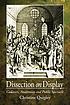 Dissection on display : cadavers, anatomists,... by  Christine Quigley 