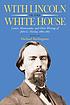 With Lincoln in the White House : letters, memoranda, and other writings of John G. Nicolay, 1860-1865