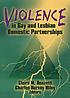 Violence in gay and lesbian domestic partnerships by  Claire M Renzetti 
