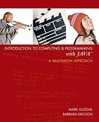 Introduction to computing and programming in Java : a multimedia approach