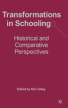 Transformations in schooling : historical and comparative perspectives