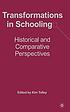 Transformations in schooling : historical and comparative perspectives