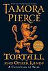 Tortall and other lands : a collection of tales by  Tamora Pierce 