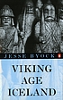 Viking age Iceland by Jesse L Byock