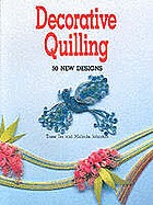 Decorative quilling : 50 new designs