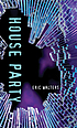 House party by  Eric Walters 