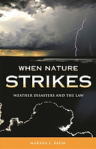 When nature strikes : weather disasters and the law